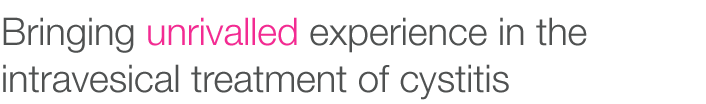 Bringing unrivalled experience in the intravesical treatment of cystitis